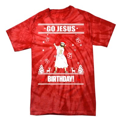 Go Jesus ItS Your Birthday Funny Christian Ugly Christmas Tie-Dye T-Shirt