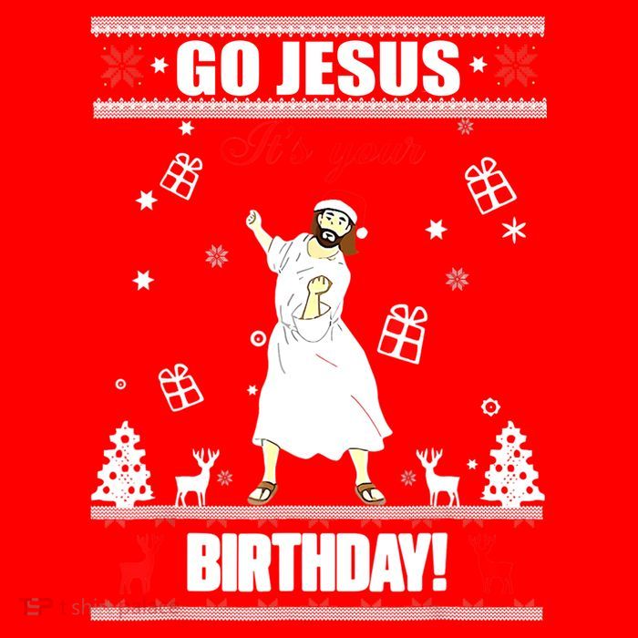 Go Jesus ItS Your Birthday Funny Christian Ugly Christmas Women's T-Shirt