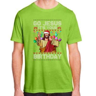 Go Jesus ItS Your Birthday Ugly Christmas Sweater Funny Adult ChromaSoft Performance T-Shirt