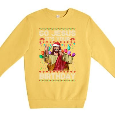 Go Jesus ItS Your Birthday Ugly Christmas Sweater Funny Premium Crewneck Sweatshirt