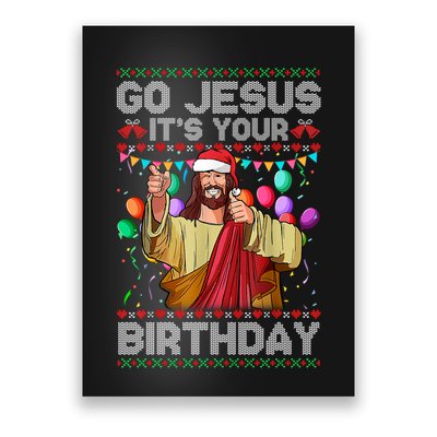 Go Jesus ItS Your Birthday Ugly Christmas Sweater Funny Poster