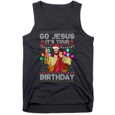 Go Jesus ItS Your Birthday Ugly Christmas Sweater Funny Tank Top