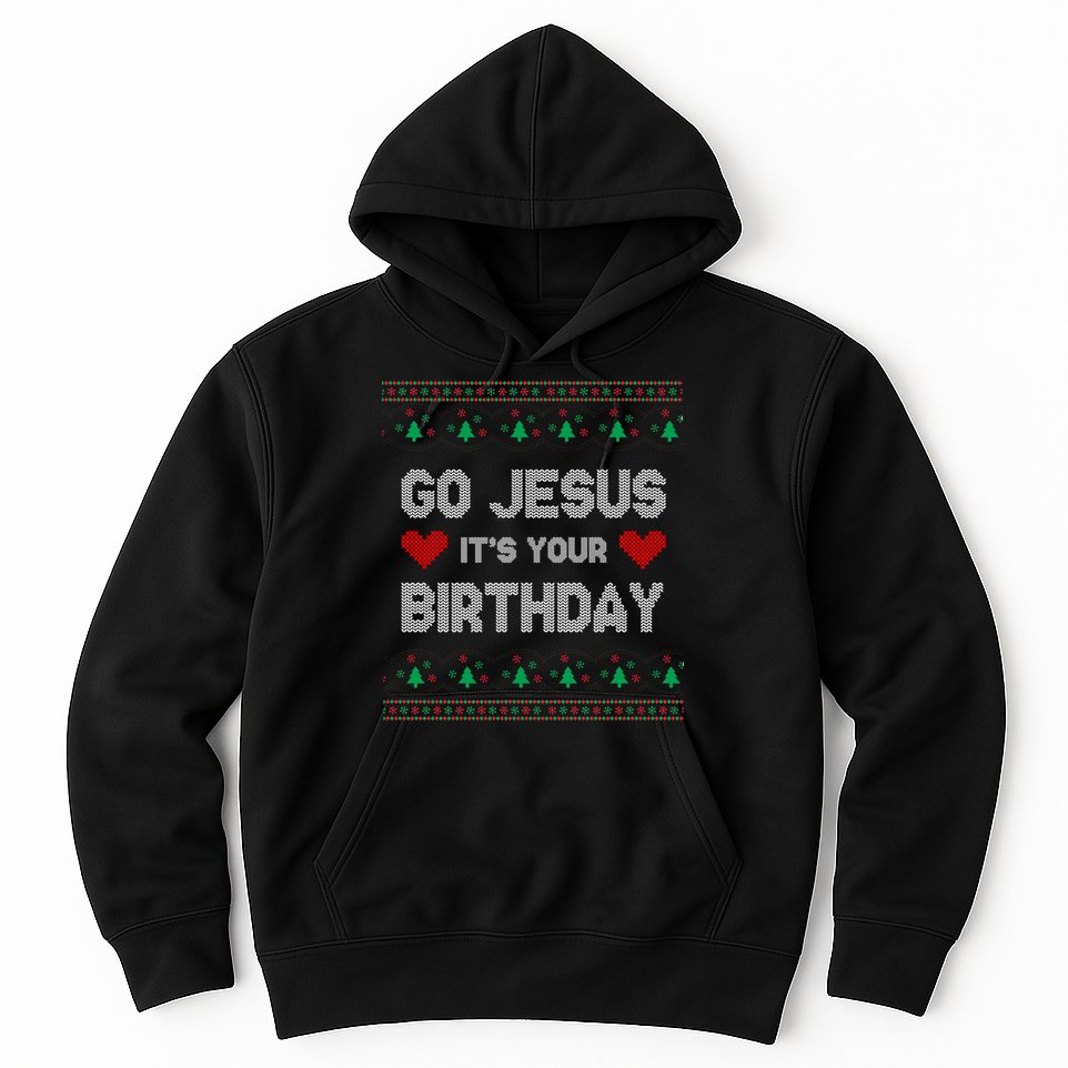 Go Jesus It's Your Birthday Ugly Christmas Party Hoodie
