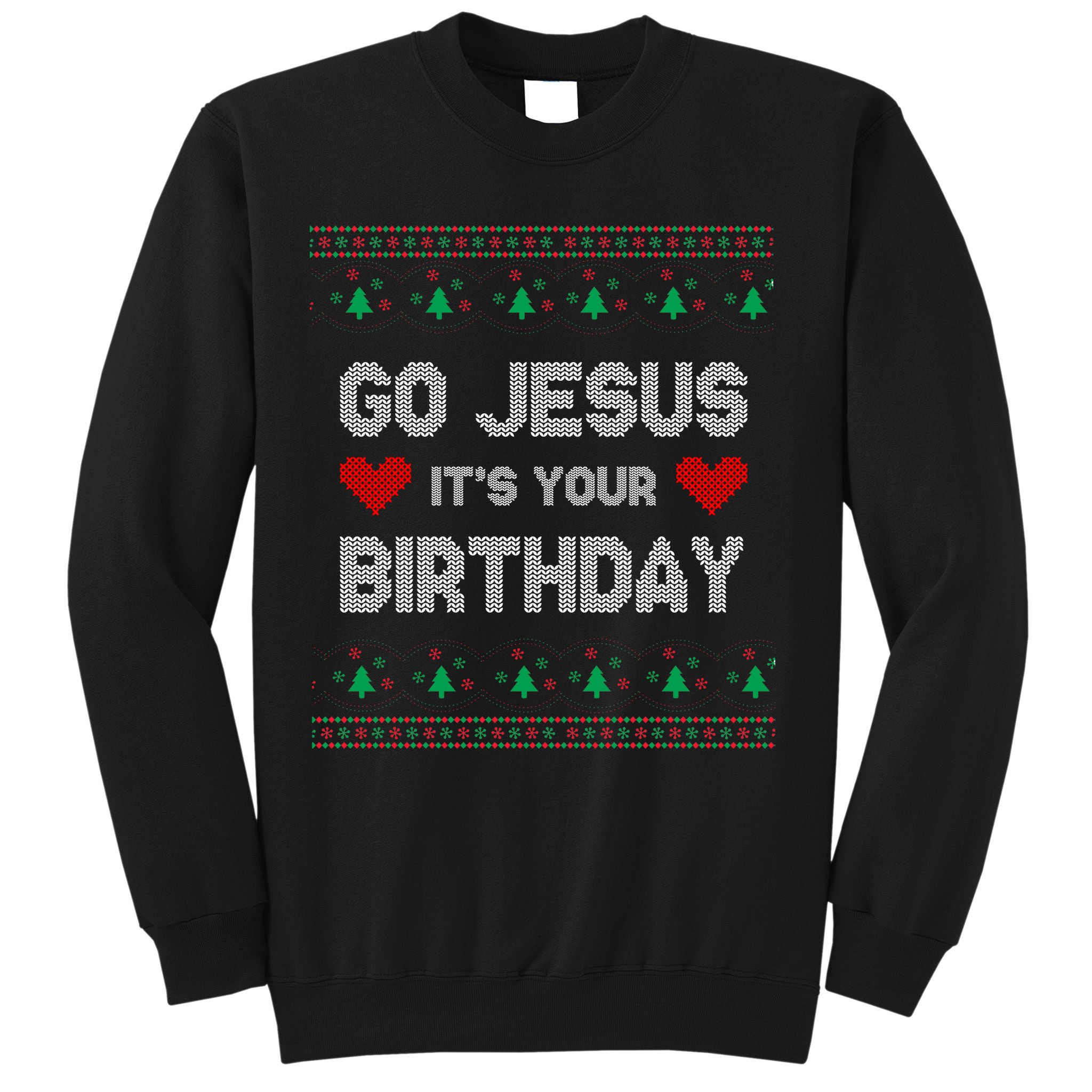 Go Jesus It's Your Birthday Ugly Christmas Party Sweatshirt