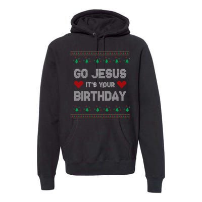 Go Jesus It's Your Birthday Ugly Christmas Party Premium Hoodie