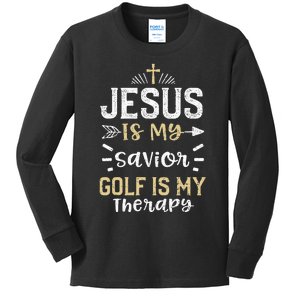 Golf Jesus Is My Savior Golf Is My Therapy - Jesus Kids Long Sleeve Shirt