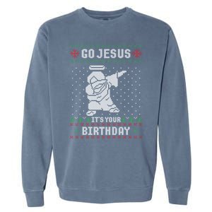 Go Jesus Its Your Birthday Christmas Dabbing Jesus Dab Cool Gift Garment-Dyed Sweatshirt