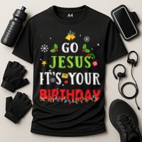 Go Jesus Its Your Birthday Funny Christmas Cooling Performance Crew T-Shirt