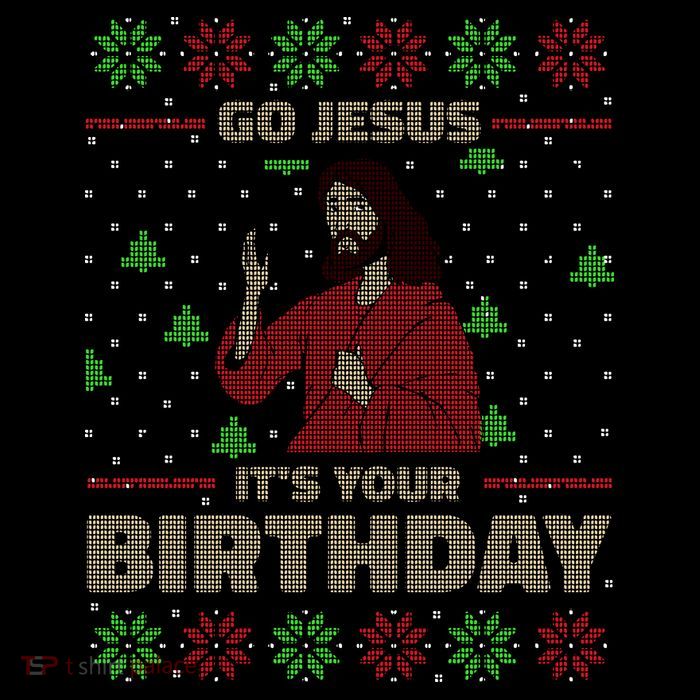 Go Jesus It's Your Birthday Christian Funny Ugly Christmas Tall T-Shirt