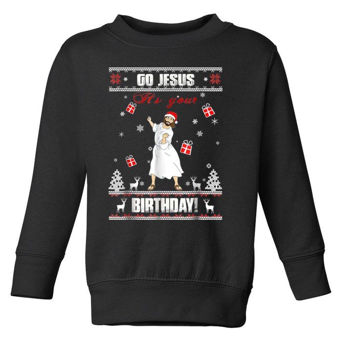 Go Jesus It's Your Birthday Ugly Christmas Party Toddler Sweatshirt