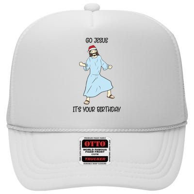 Go Jesus Its Your Birthday Christmas Funny Jesus High Crown Mesh Back Trucker Hat