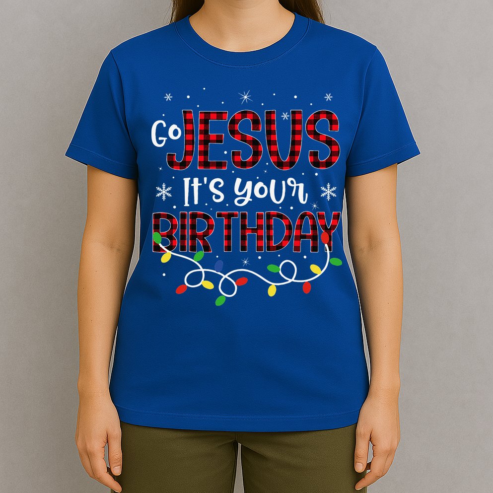 Go Jesus Its Your Birthday Christmas Xmas Holiday Funny T-Shirt