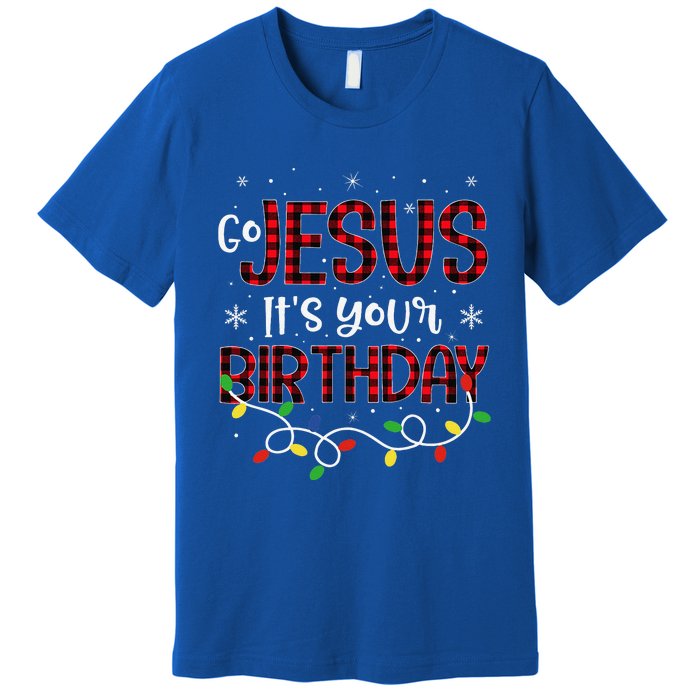 Go Jesus Its Your Birthday Christmas Xmas Holiday Funny Premium T-Shirt