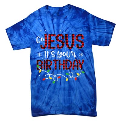 Go Jesus Its Your Birthday Christmas Xmas Holiday Funny Tie-Dye T-Shirt