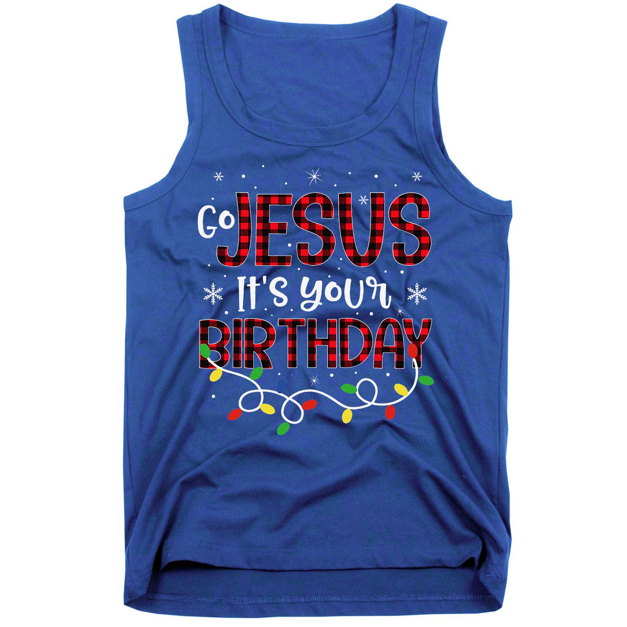 Go Jesus Its Your Birthday Christmas Xmas Holiday Funny Tank Top