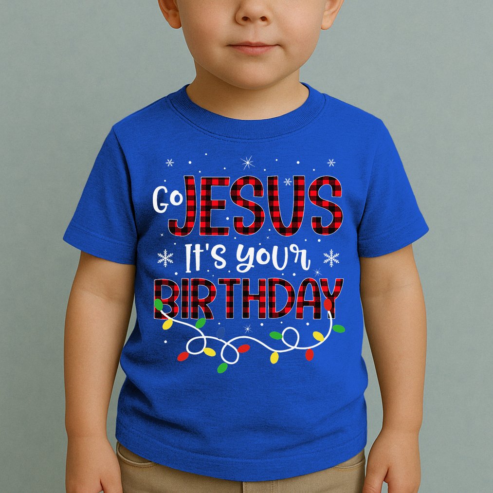 Go Jesus Its Your Birthday Christmas Xmas Holiday Funny Toddler T-Shirt