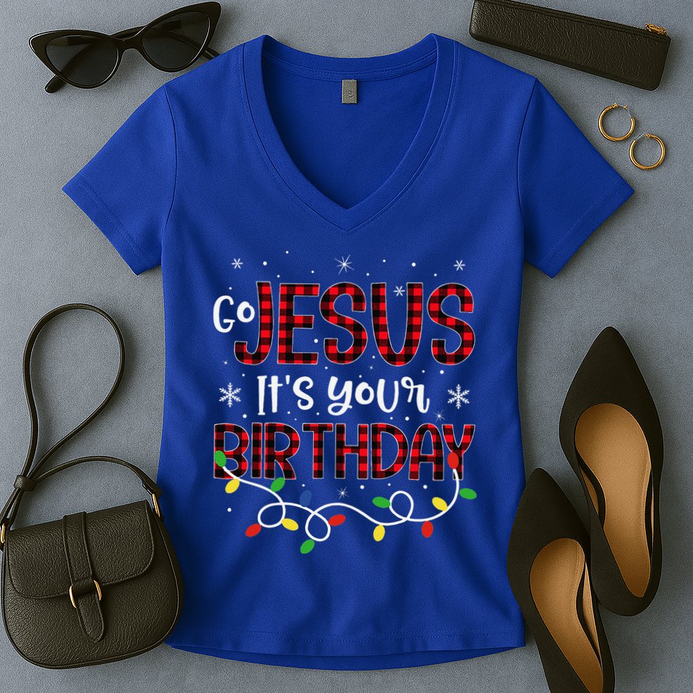 Go Jesus Its Your Birthday Christmas Xmas Holiday Funny Women's V-Neck T-Shirt