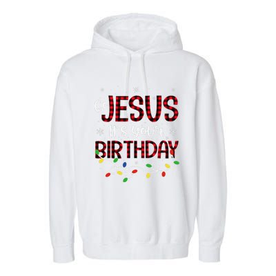 Go Jesus Its Your Birthday Christmas Xmas Holiday Funny Garment-Dyed Fleece Hoodie