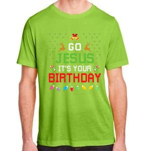 Go Jesus ItS Your Birthday Ugly Christmas Funny Gift Adult ChromaSoft Performance T-Shirt