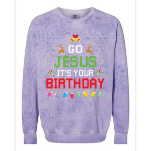 Go Jesus ItS Your Birthday Ugly Christmas Funny Gift Colorblast Crewneck Sweatshirt