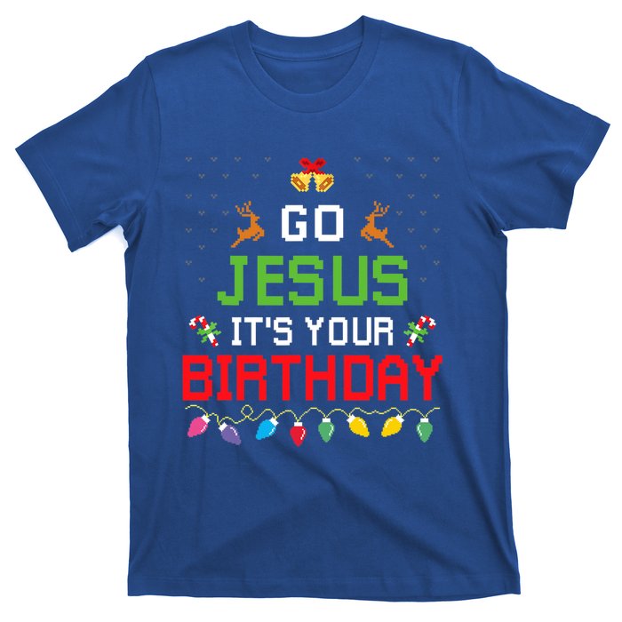 Go Jesus ItS Your Birthday Ugly Christmas Funny Gift T-Shirt