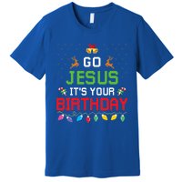 Go Jesus ItS Your Birthday Ugly Christmas Funny Gift Premium T-Shirt