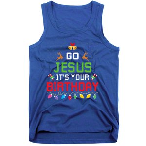 Go Jesus ItS Your Birthday Ugly Christmas Funny Gift Tank Top