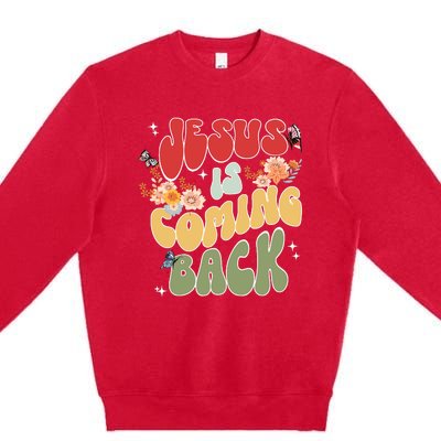 Groovy Jesus Is Coming Back Hippie Daisy Christian Christmas Premium Crewneck Sweatshirt