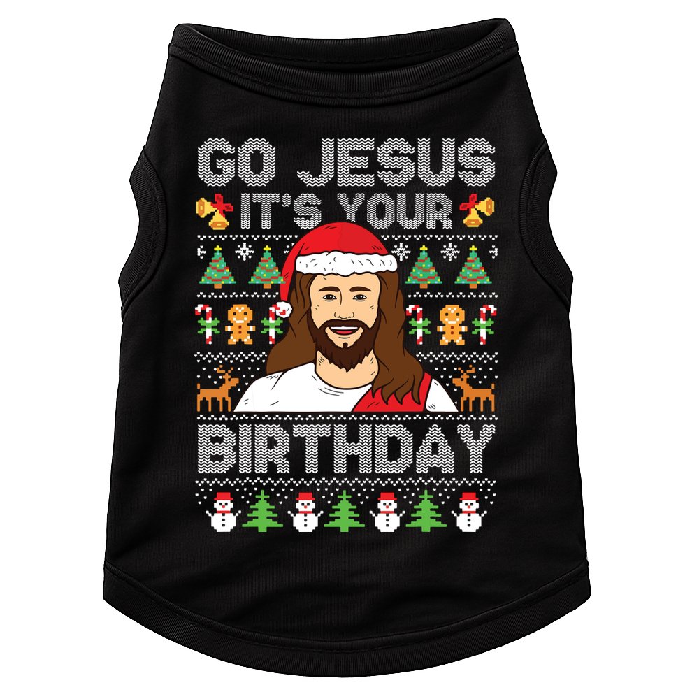 Go Jesus Its Your Birthday Ugly Christmas Sweater Funny Doggie Tank