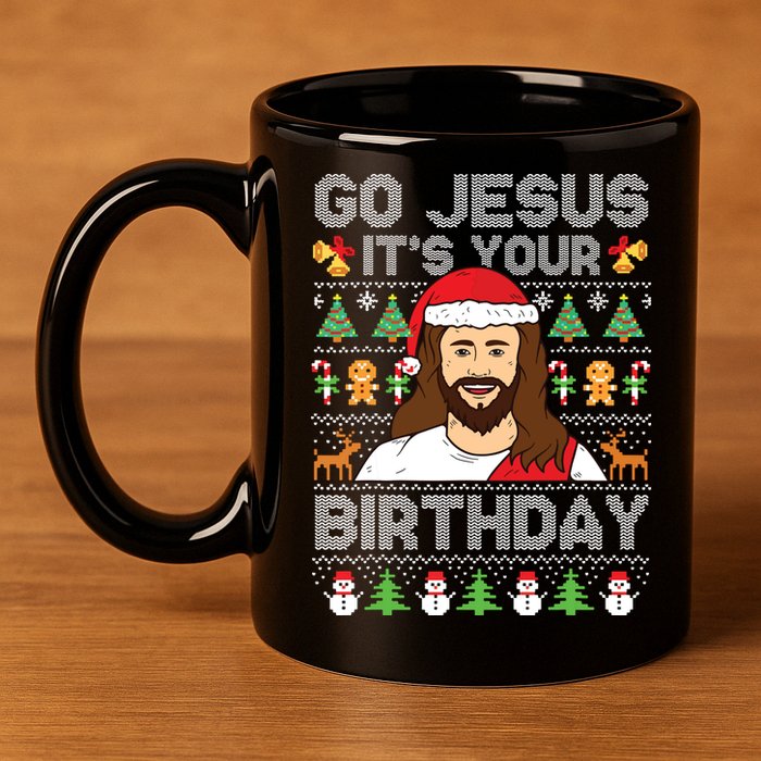 Go Jesus Its Your Birthday Ugly Christmas Sweater Funny 11oz C Handle Ceramic Mug