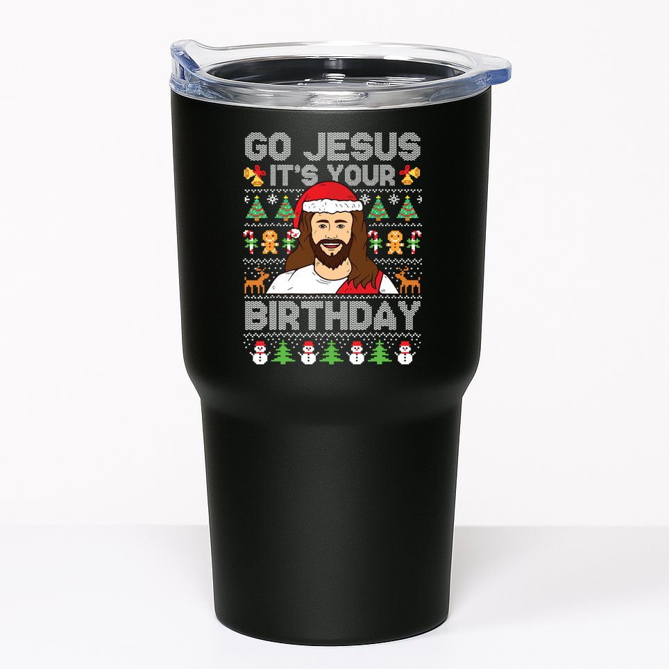 Go Jesus Its Your Birthday Ugly Christmas Sweater Funny Tumbler