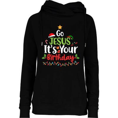 Go Jesus It's Your Birthday Funny Christmas Gifts Womens Funnel Neck Pullover Hood