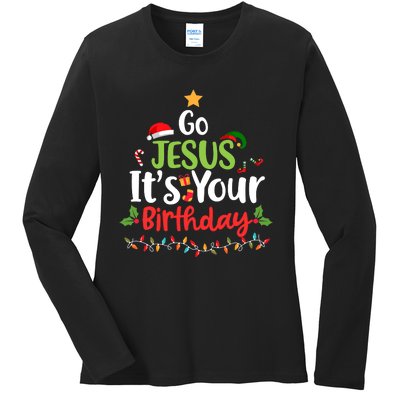 Go Jesus It's Your Birthday Funny Christmas Gifts Ladies Long Sleeve Shirt