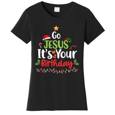 Go Jesus It's Your Birthday Funny Christmas Gifts Women's T-Shirt