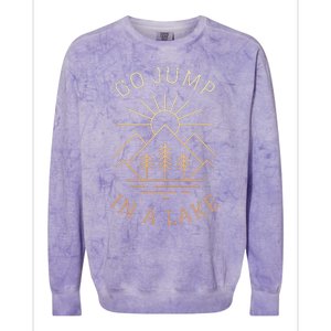 Go Jump In A Lake Colorblast Crewneck Sweatshirt