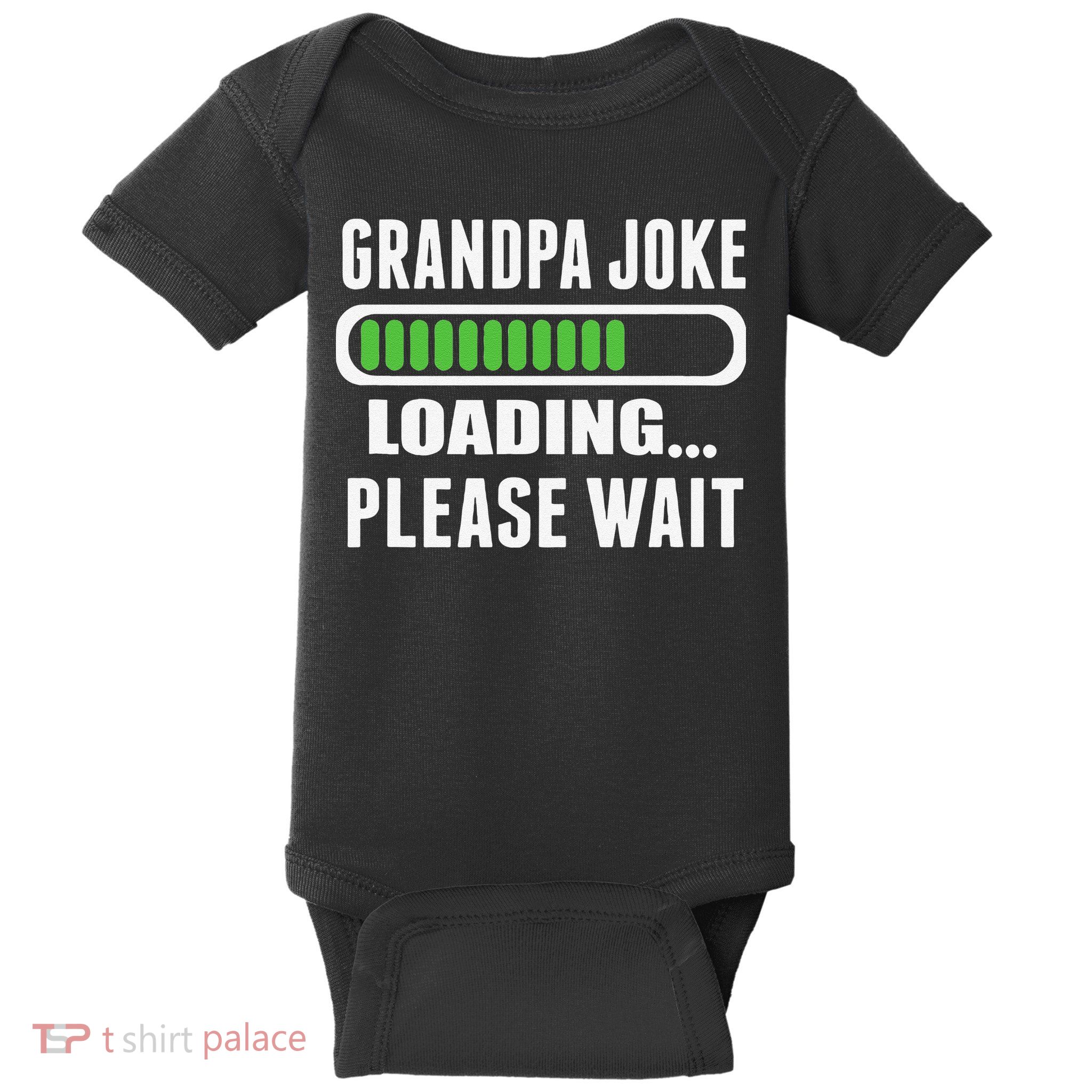 Grandpa Joke Loading Please Wait Baby Bodysuit