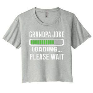 Grandpa Joke Loading Please Wait Women's Crop Top Tee