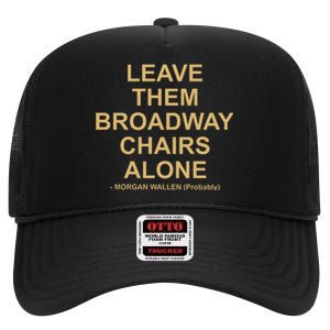 Grant Joseph Leave The Broadway Chairs Alone High Crown Mesh Back Trucker Hat