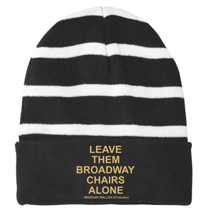 Grant Joseph Leave The Broadway Chairs Alone Striped Beanie with Solid Band