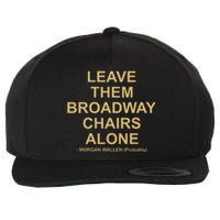 Grant Joseph Leave The Broadway Chairs Alone Wool Snapback Cap