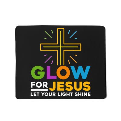 Glowfor Jesus Let Your Light Shine Faith Cross Christian Mousepad