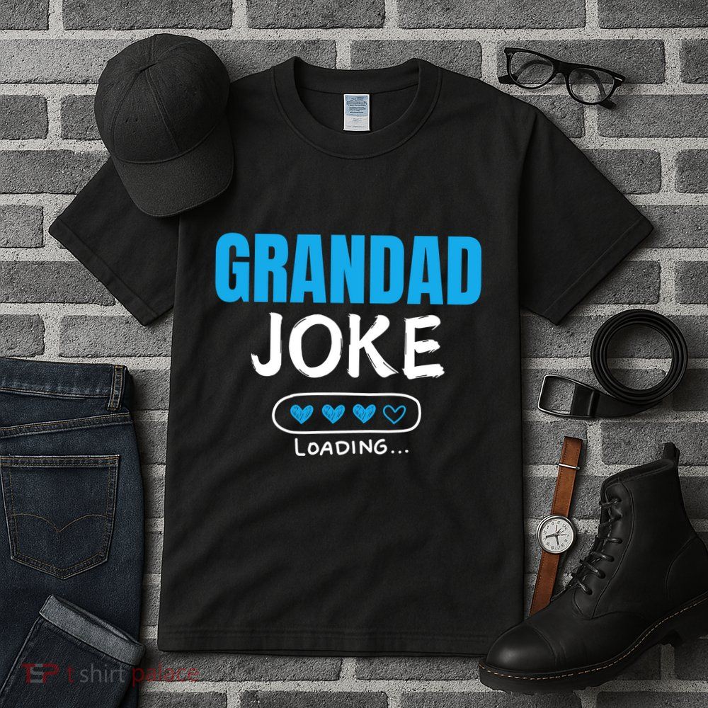 Grandad Joke Loading Funny Grandad Fathers Day Tall T-Shirt