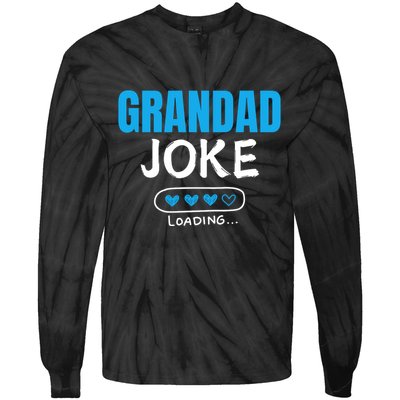 Grandad Joke Loading Funny Grandad Fathers Day Tie-Dye Long Sleeve Shirt