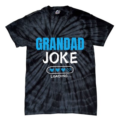 Grandad Joke Loading Funny Grandad Fathers Day Tie-Dye T-Shirt