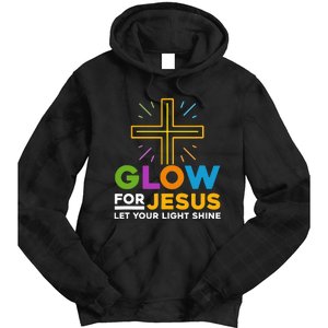 Glowfor Jesus Let Your Light Shine Faith Cross Christian Tie Dye Hoodie