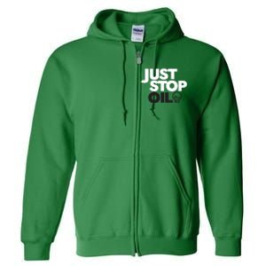 Groom Just Stop Oil Full Zip Hoodie