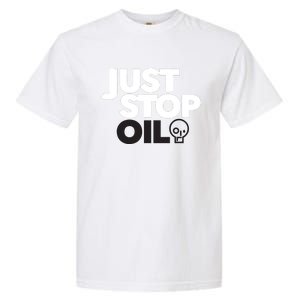 Groom Just Stop Oil Garment-Dyed Heavyweight T-Shirt