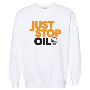 Groom Just Stop Oil Garment-Dyed Sweatshirt