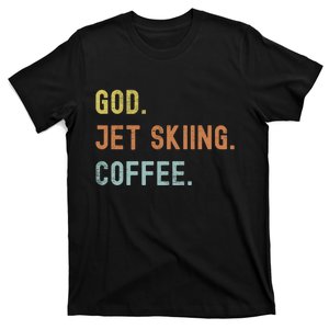 God Jet Skiing Coffee Gift For Skier T-Shirt