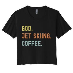 God Jet Skiing Coffee Gift For Skier Women's Crop Top Tee